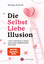 Ruediger Schache: Die Selbstliebe-Illusi