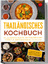 Thida Lehmhuis: Thailändisches Kochbuch