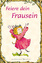Karen Katafiasz: Feiere Dein Frausein - Karen Katafiasz: Feiere Dein Frausein -