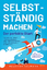 Melchior Neumann: Selbstständig machen - Melchior Neumann: Selbstständig machen -