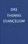 Christoph Greiner: Das Thomasevangelium: