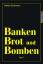 Stefan Erdmann: Banken, Brot & Bomben - 