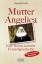 Raymond Arroyo: Mutter Angelica - eine N