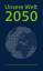 Unsere Welt 2050