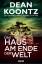 Dean Koontz: Das Haus am Ende der Welt |