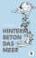 Phil Wildschütz: Hinterm Beton das Meer