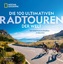 Roff Smith: Radfernwege – Die 100 ultima