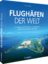 Andreas Fecker: Flughäfen der Welt / Spe