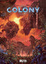 Denis-Pierre Filippi: Colony. Band 8