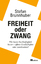 Stefan Brunnhuber: Freiheit oder Zwang -