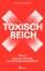 Sebastian Klein: Toxisch Reich / Warum e