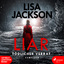 Lisa Jackson: Liar – Tödlicher Verrat