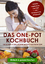 Sara Olssen: Das One-Pot Kochbuch: 100 s