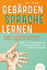 Karina Schneider: GEBÄRDENSPRACHE LERNEN