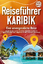 Travel World: Reiseführer Karibik - Eine