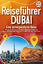 Travel World: REISEFÜHRER DUBAI - Eine u