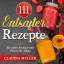 Claudia Müller: 111 Entsafter Rezepte