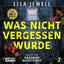 Lisa Jewell: Was nicht vergessen wurde