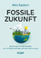 Alex Epstein: Fossile Zukunft | Warum me