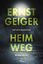 Ernst Geiger: Heimweg. Die Geschichte de