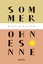 Martin Kolozs: Sommer ohne Sonne