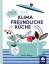 Monika Röttgen: Klimafreundlich Küche Monika Röttgen: Klimafreundlich Küche