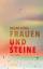 Regina Dürig: Frauen und Steine | Erzähl