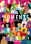 MOMENTS - Interviews about Womanhood and