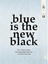 Susie Breuer: Blue is the New Black