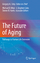 The Future of Aging | Pathways to Human 