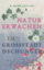 K. Maike Günther: Naturerwachen im Großs