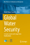 Global Water Security - Lessons Learnt a