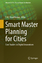 Smart Master Planning for Cities Smart Master Planning for Cities