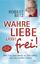 gebrauchtes Buch – Robert Betz – Wahre Liebe lässt frei! – Bild 1