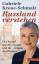 gebrauchtes Buch – Gabriele Krone-Schmalz – Russland verstehen. Der Kampf um die Ukraine und die Arroganz des Westens. – Bild 1