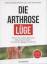 gebrauchtes Buch – Liebscher-Bracht, Roland und Petra Bracht – Die Arthrose Lüge : warum die meisten Menschen völlig umsonst leiden - und was Sie dagegen tun können. Mit dem sensationellen Selbsthilfeprogramm Roland Liebscher-Bracht, Dr. med. Petra Bracht / Goldmann ; 22225 – Bild 1