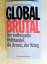 gebrauchtes Buch – Michel Chossudovsky – Global brutal – Bild 1