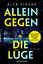 gebrauchtes Buch – Alex Finlay – Allein gegen die Lüge – Thriller - »Ein wahrer Ausnahmethriller!« Karin Slaughter – Bild 1