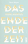 gebrauchtes Buch – Berni Mayer – Das vorläufige Ende der Zeit: Roman – Bild 1