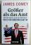 gebrauchtes Buch – James Comey – Größer als das Amt - Auf der Suche nach der Wahrheit - der Ex-FBI-Direktor klagt an – Bild 1