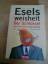 gebrauchtes Buch – Mirsakarim Norbekov – Eselsweisheit - der Schlüssel zum Durchblick oder wie Sie Ihre Brille loswerden – Bild 1