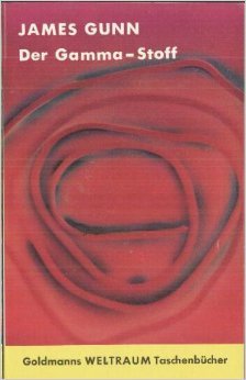 Bildtext: Der Gamma-Stoff von James Edward Gunn