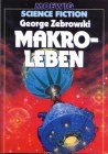Bildtext: Makroleben von George Zebrowski