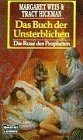 Bildtext: Das Buch der Unsterblichen von Weis, Margaret; Hickman, Tracy