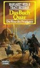 Bildtext: Das Buch Quar - Die Rose des Propheten von Weis, Margaret und Tracy Hickman