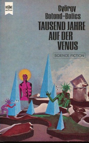 Bildtext: Tausend Jahre auf der Venus von György Botond Bolics
