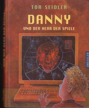 Bildtext: Danny und der Herr der Spiele von Seidler, Tor