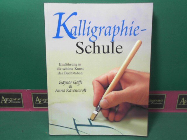 Kalligraphie Schule Goffe Gaynor Und Anna Ravenscroft Buch Gebraucht Kaufen A01zn9uv01zzk