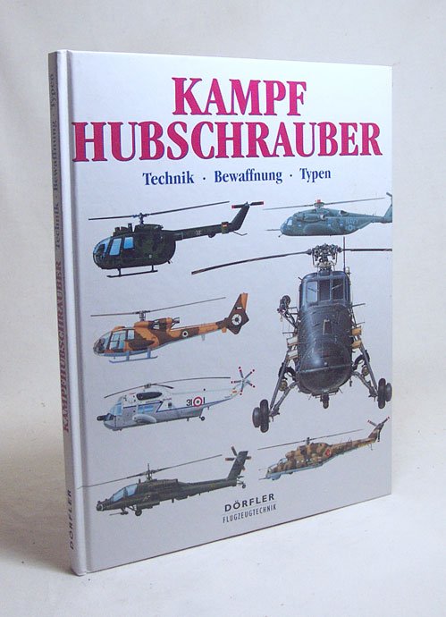Kampf Hubschrauber Technik Bewaffnung Typen Buch Gebraucht Kaufen A01g6xmz01zzc