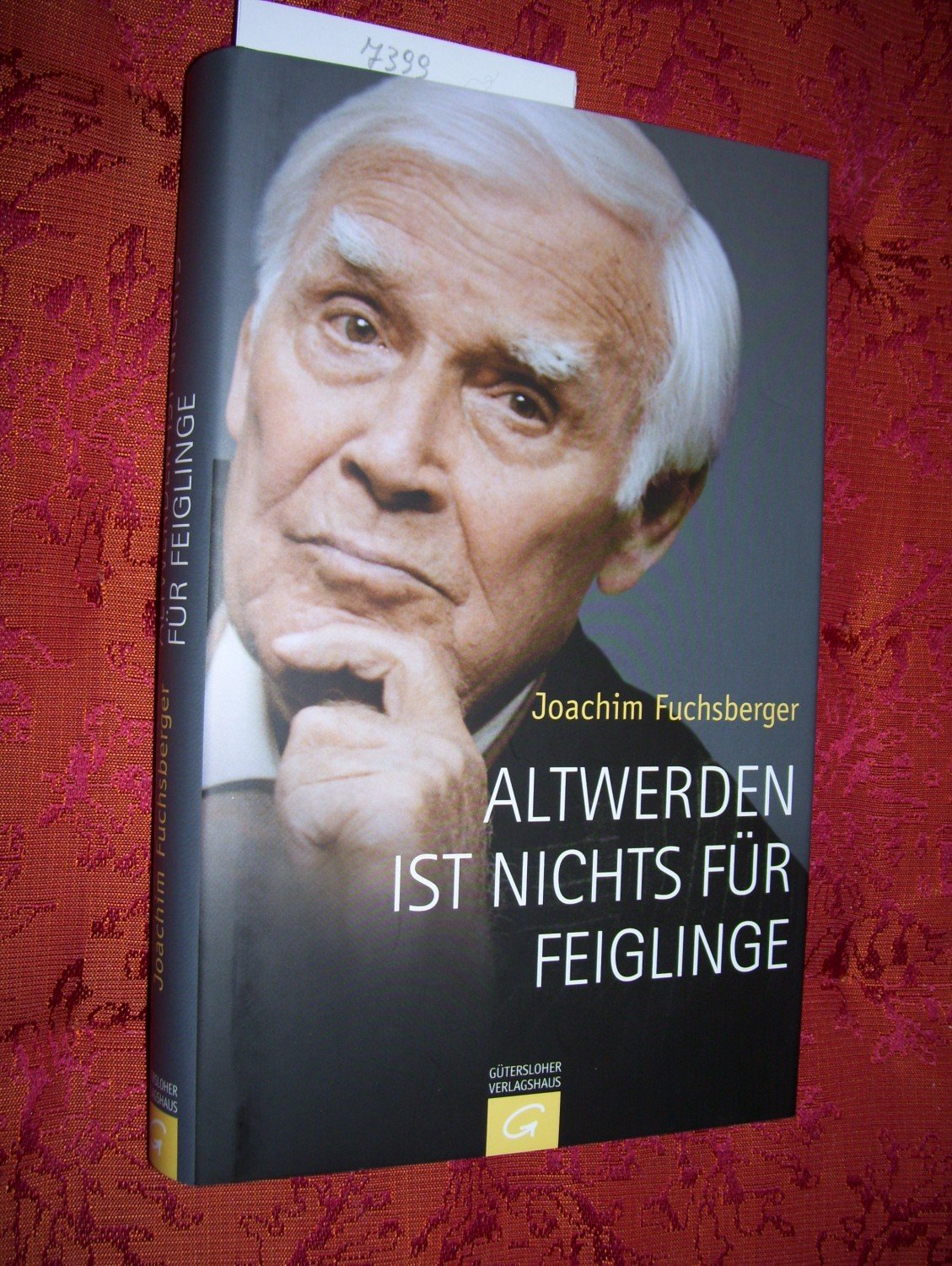 „Altwerden ist nichts für Feiglinge" (Joachim Fuchsberger ...